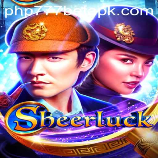Discover the Thrilling World of Sheerluck at PHP777.bet
